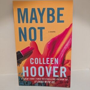 Maybe Not by Colleen Hoover